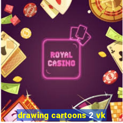 drawing cartoons 2 vk